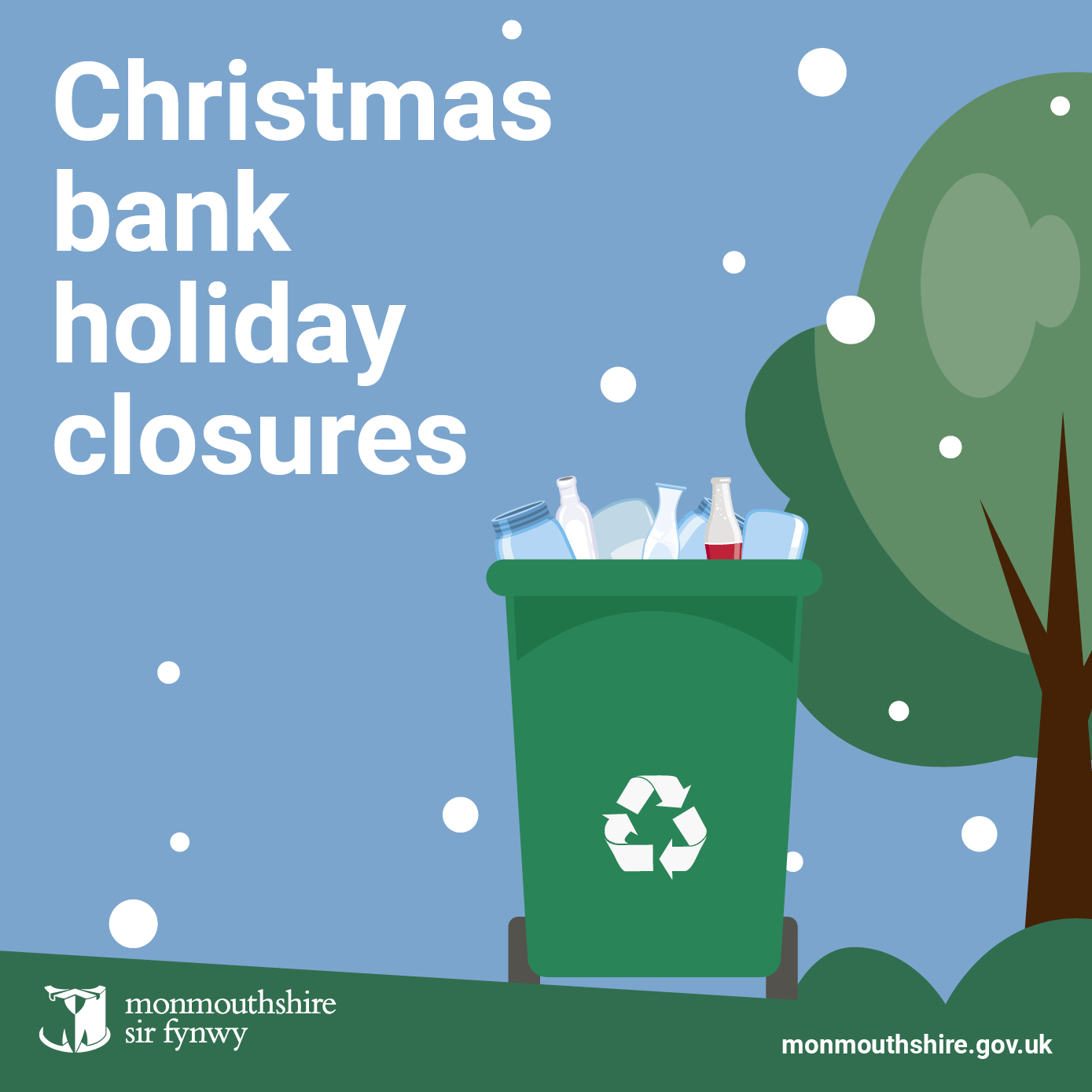 Christmas Bank Holiday Closures Monmouthshire